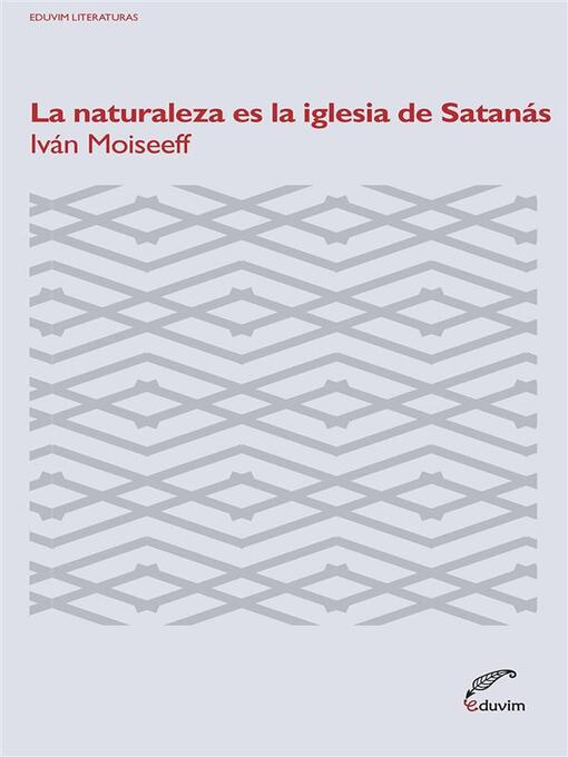 Title details for La naturaleza es la iglesia de Satanás by Iván Moiseeff - Available